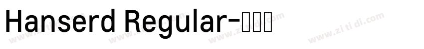 Hanserd Regular字体转换